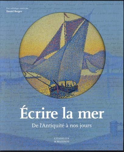 Écrire la mer. De l'Antiquité à nos jours, 2020, 512 p.