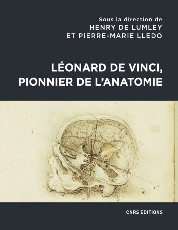Léonard de Vinci, pionnier de l'anatomie, 2021, 256 p.