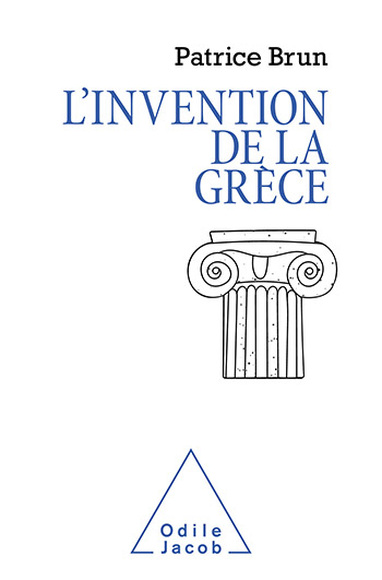 L'Invention de la Grèce, 2021, 288 p.
