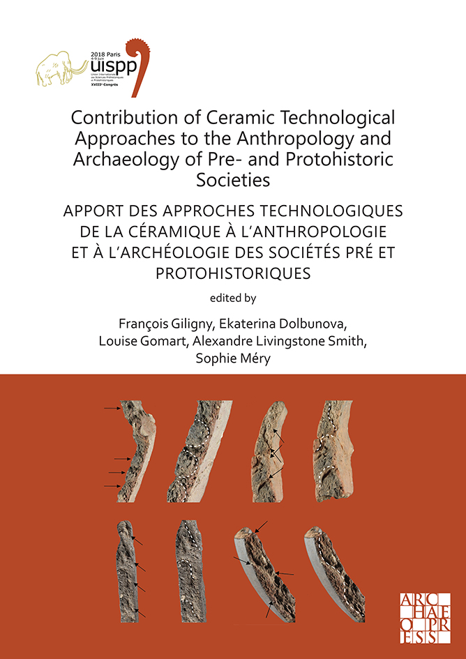 Contribution of Ceramic Technological Approaches to the Anthropology and Archaeology of Pre- and Protohistoric Societies /Apport des approaches technologiques de la céramique à l'anthropologie et à l'archéologie des sociétés pré et protohistoriques, (actes XVIIIe coll. int. UISPP, Paris, juin 2018, Volume 12 Session IV-3), 2021, 112 p.