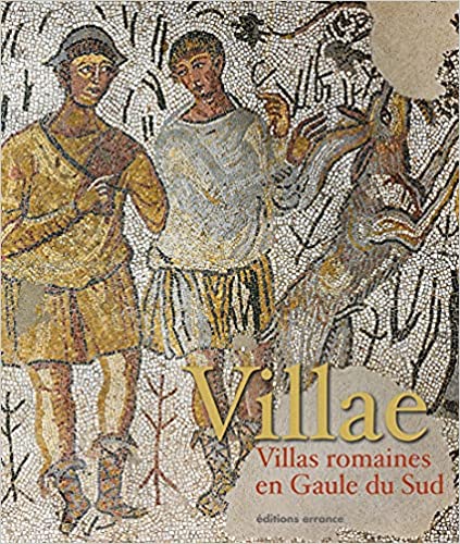 Villae. Villas romaines en Gaule du Sud, 2021, 200 p.
