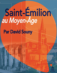 Saint-Émilion au Moyen-Âge, 2021, 2021, 220 p.