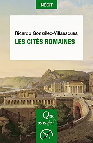 Les cités romaines, (Que sais-je ?), 2021, 127 p.