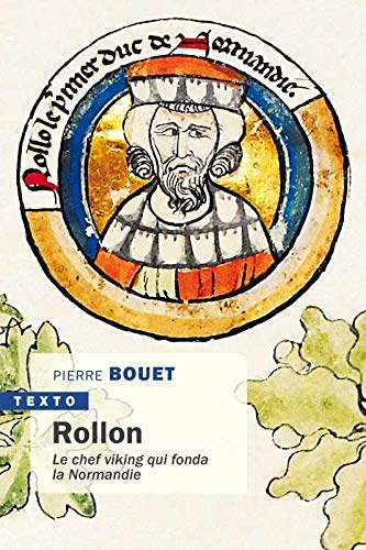 Rollon. Le chef viking qui fonda la Normandie, 2020, 224 p. Poche