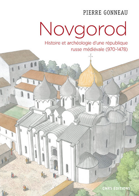 Novgorod. Histoire et archéologie d'une république russe médiévale (970-1478), 2021, 248 p.