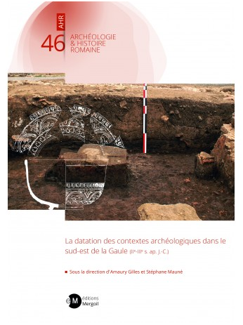 La datation des contextes archéologiques dans le sud-est de la Gaule (IIe-IIIe s. ap. J.-C.), 2021, 374 p.