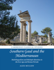 Southern Gaul and the Mediterranean. Multilingualism and Multiple Identities in the Iron Age and Roman Periods, 2019, 475 p.