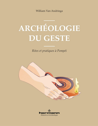 Archéologie du geste. Rites et pratiques à Pompéi, 2021, 198 p.