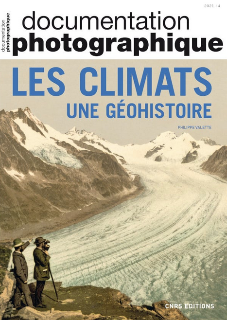Les climats, une géohistoire, (Documentation photographique, n°8142, 2021-4), 2021, 64 p.