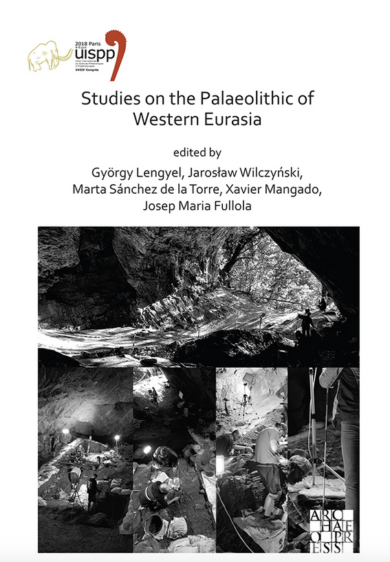 Studies on the Palaeolithic of Western Eurasia, (actes XVIIIe coll. int. UISPP, Paris, juin 2018, Volume 14, Session XVII-4 & Session XVII-6), 2021, 262 p.