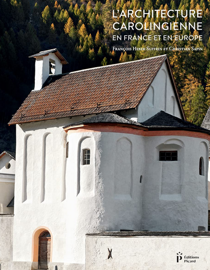 L'architecture carolingienne en France et en Europe, 2021, 320 p.
