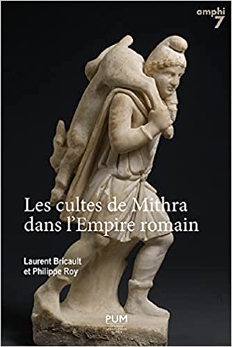 Les cultes de Mithra dans l'Empire romain, 2021, 636 p.