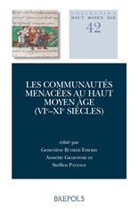Les communautés menacées au Haut Moyen Âge (VIe-XIe s.), 2021, 248 p.