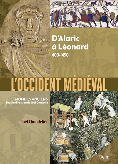 L'Occident médiéval. D'Alaric à Léonard, 400-1450, 2021, 700 p.