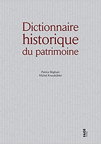 Dictionnaire historique du patrimoine, 2021, 1018 p.