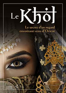 Le khôl. Le secret d'un regard envoûtant venu d'Orient, 2021, 64 p.