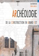 Archéologie de la construction en Grand Est, 2021, 294 p.