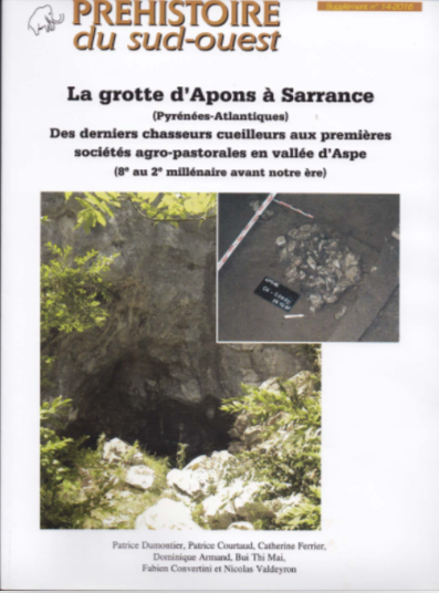 La grotte d'Apons à Sarrance (Pyrénées-Atlantiques). Des derniers chasseurs cueilleurs aux premières sociétés agro-pastorales en vallée d'Aspe (8e au 2e millénaire avant notre ère), (supplément n°14-2016 à Préhistoire du Sud Ouest), 2021.