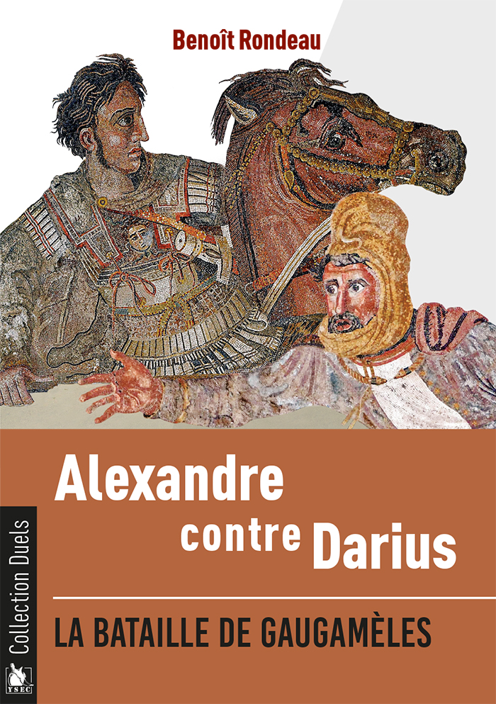 Alexandre contre Darius. La bataille de Gaugamèles, 2022, 96 p.