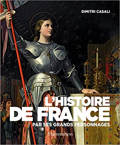 L'Histoire de France par ses grands personnages, 2021, 320 p.