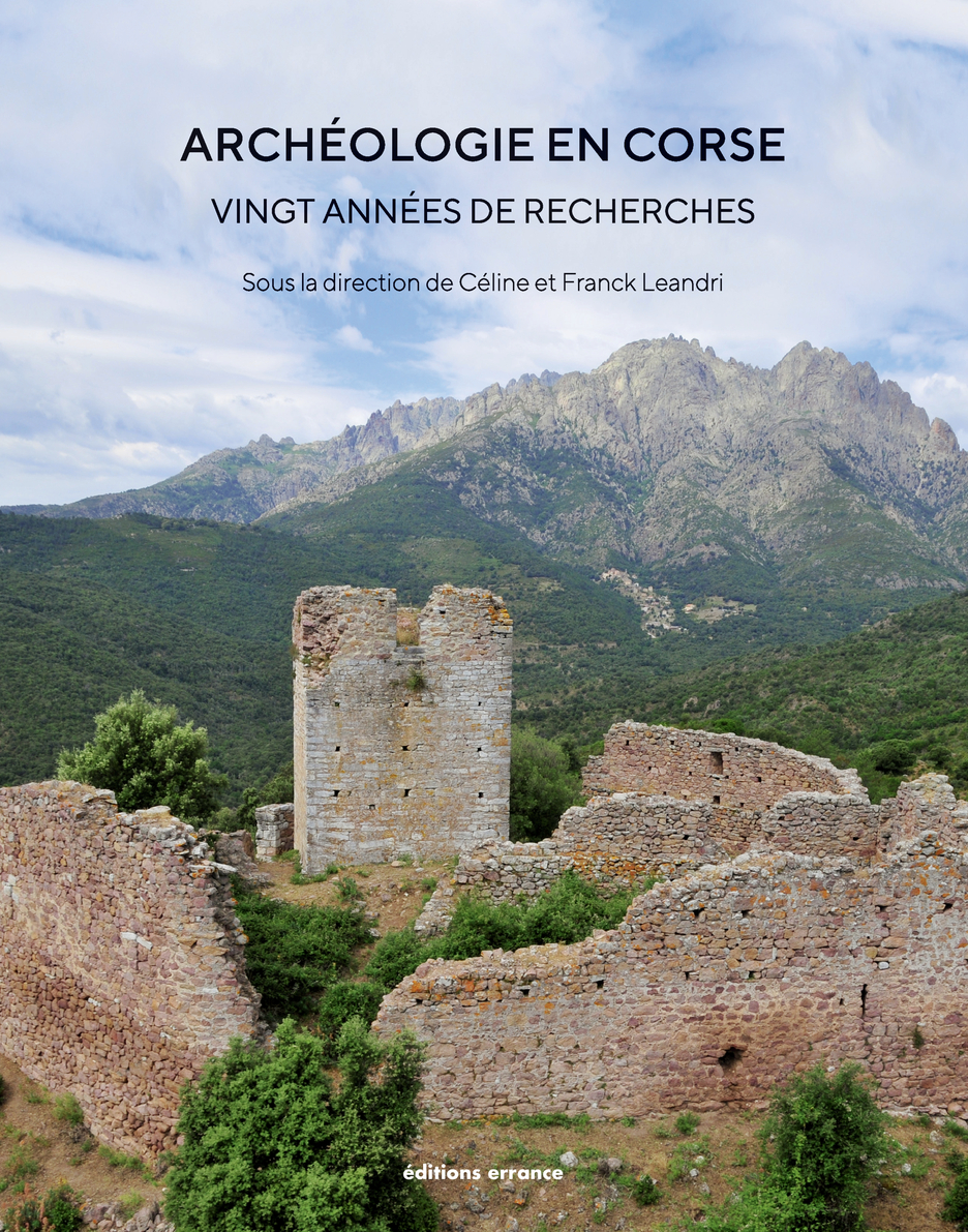 Archéologie en Corse, vingt années de recherche, (actes du colloque d'Ajaccio, novembre 2017), 2022, 432 p.