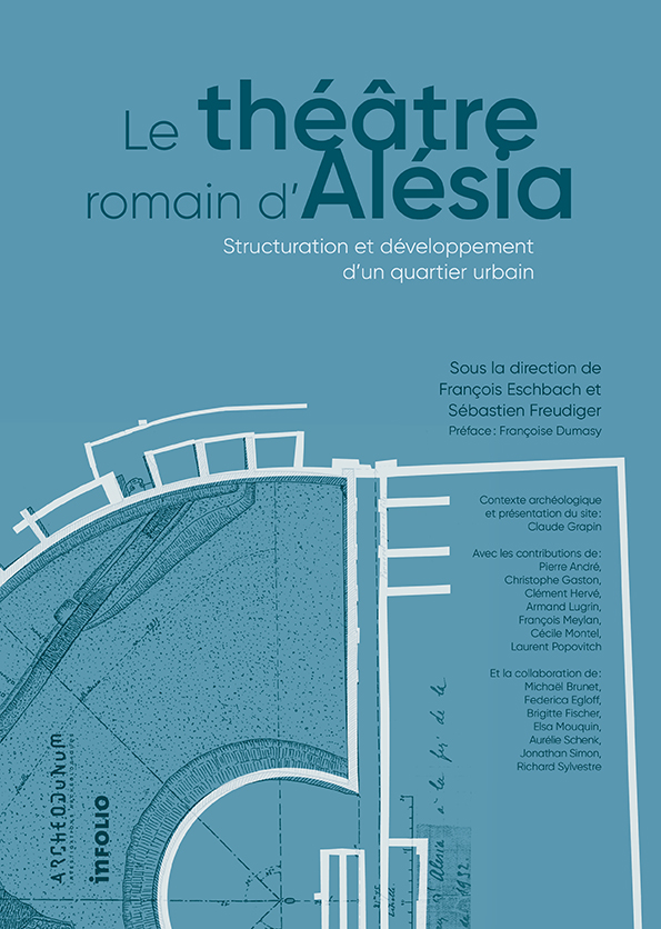 Le théâtre romain d' Alésia. Structuration et développement d'un quartier urbain, 2021, 384 p.