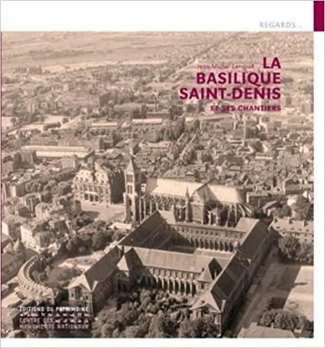 La Basilique Saint-Denis et ses grands chantiers, 2022, 63 p.