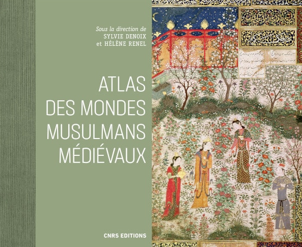 Atlas des mondes musulmans médiévaux, 2022, 384 p.