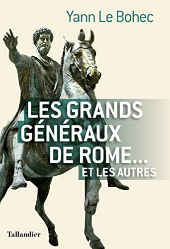 Les grands généraux de Rome... et les autres, 2022, 352 p.