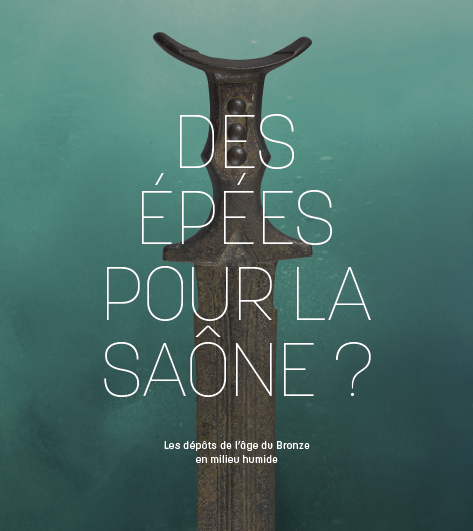 Des épées pour la Saône ? Les dépôts de l'âge du Bronze en milieu humide, (cat. expo. Musée Denon, Châlon-sur-Saône, juin 2022-janv. 2023), 2022.