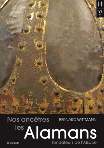 Nos ancêtres les Alamans, fondateurs de l'Alsace, 2021, 512 p.