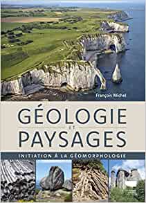 Géologie et paysages. Initiation à la géomorphologie, 2022, 520 p.