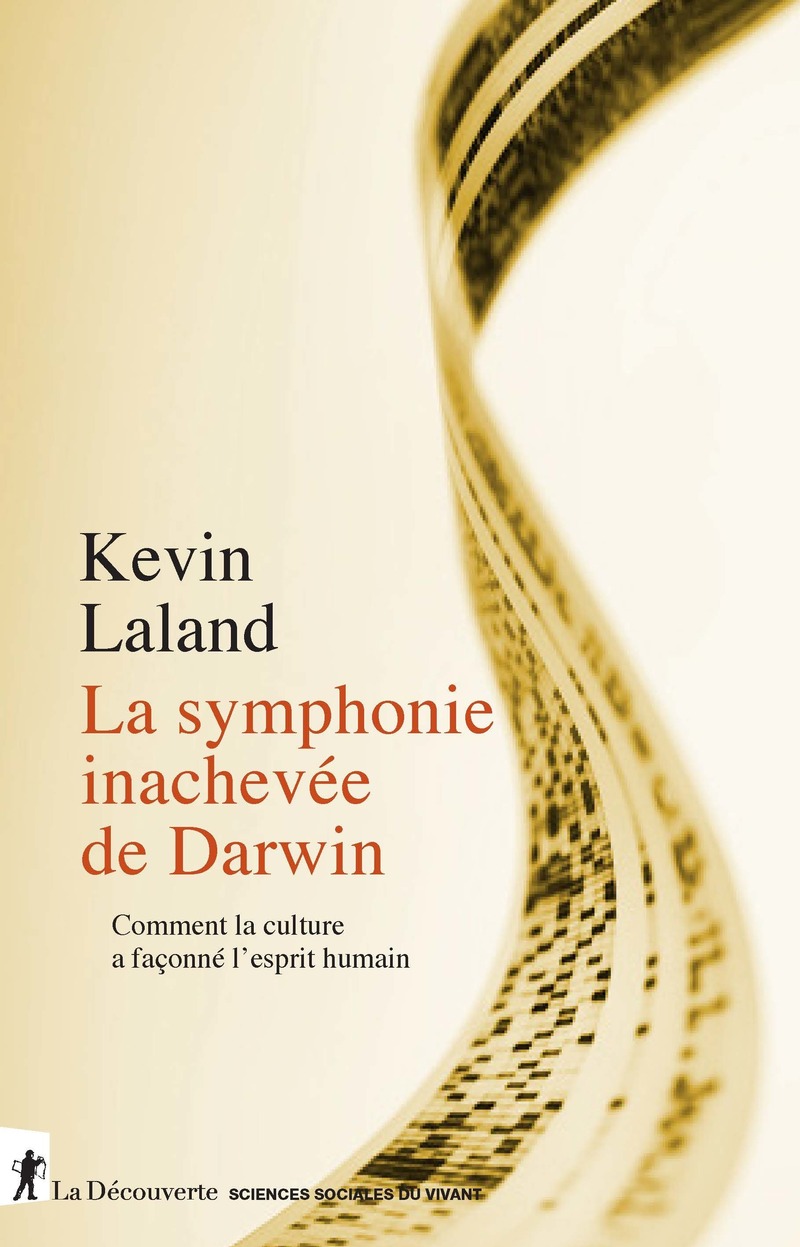 La symphonie inachevée de Darwin. Comment la culture a façonné l'esprit humain, 2022, 450 p.