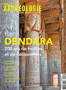 n°413, Septembre 2022. Egypte. Dendara, 200 ans de fouilles et de découvertes.