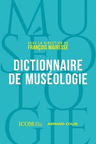 Dictionnaire de muséologie, 2022, 672 p.