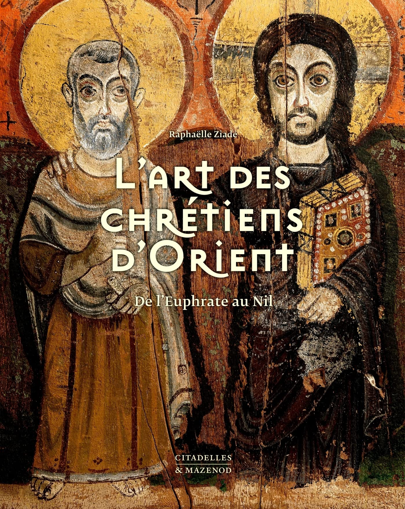 L'art des chrétiens d'Orient. De l'Euphrate au Nil, 2022, 592 p., 600 ill. coul.