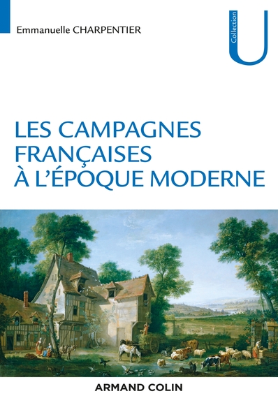 Les campagnes françaises à l'époque moderne, 2021, 368 p.