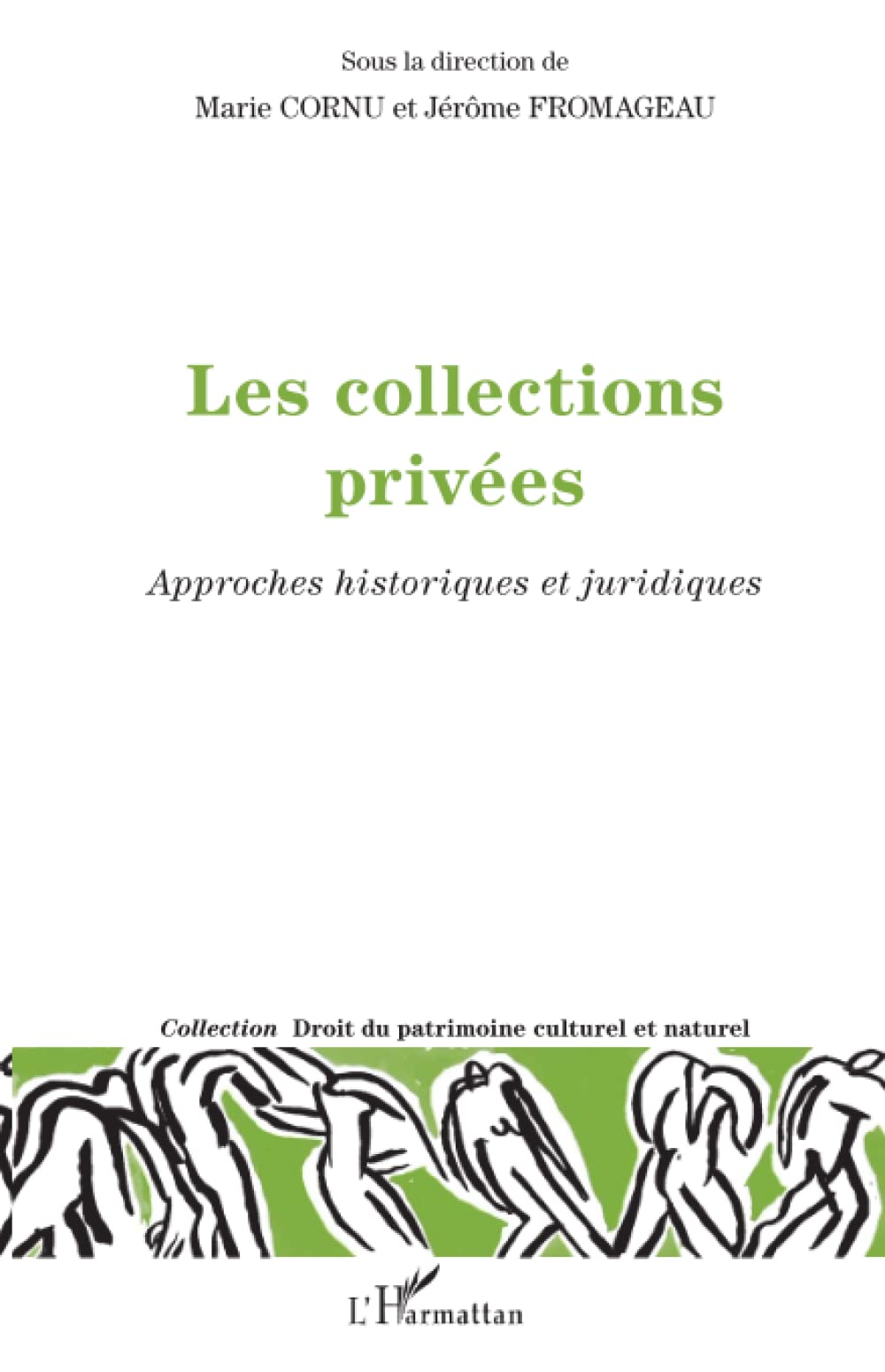 Les collections privées. Approches historiques et juridiques, 2022, 252 p.