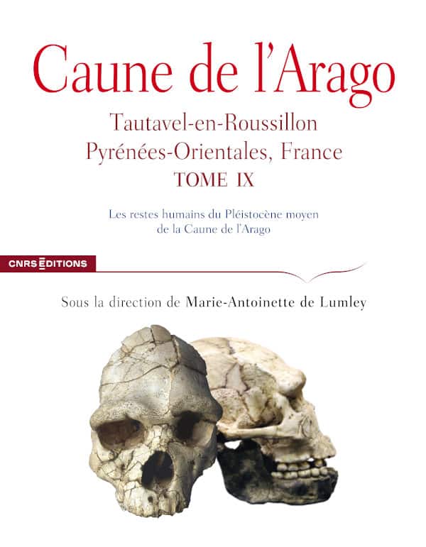 Caune de l'Arago, tome IX. Tautavel-en-Roussillon Pyrénées-Orientales, France, 2023, 886 p.