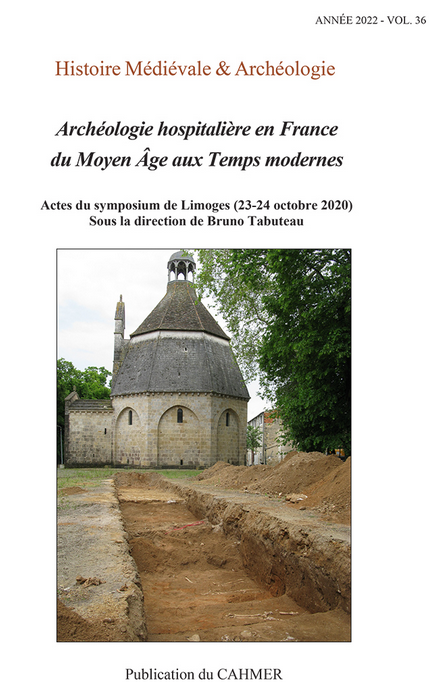 Archéologie hospitalière en France du Moyen Âge aux Temps modernes, (actes symposium Limoges, oct. 2020), 2022, 470 p.
