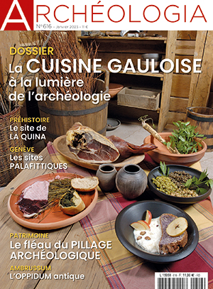 n°616, Janvier 2023. Dossier : La cuisine gauloise à la lumière de l'archéologie.