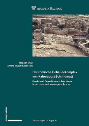 Der römische Gebäudekomplex von Kaiseraugst-Schmidmatt. Handel und Gewerbe an der Fernstrasse in der Unterstadt von Augusta Raurica, (Forschungen in Augst 56), 2022, 516 p.