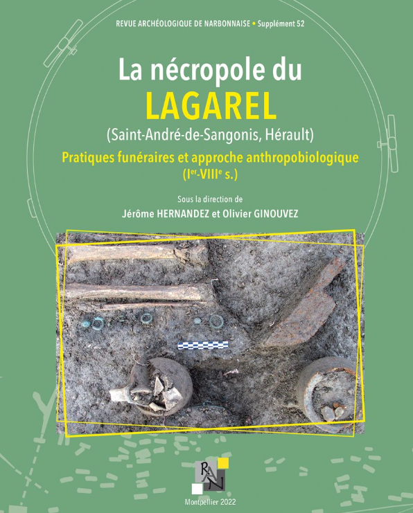 La nécropole du Lagarel (Saint-André de Sangonis, Hérault). Pratiques funéraires et approche anthropobiologique (Ier-VIIIe s.), (52e Supplément RAN), 2023, 904 p.