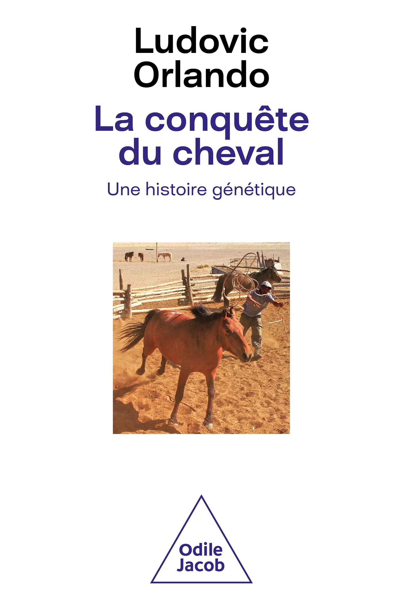 La conquête du cheval. Une histoire génétique, 2023, 272. p.