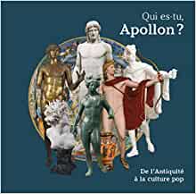 Qui es-tu, Apollon ? De l'Antiquité à la culture pop, (cat. expo. musée Juliobona, Lillebonne, avr.-nov. 2023), 2023, 272 p.