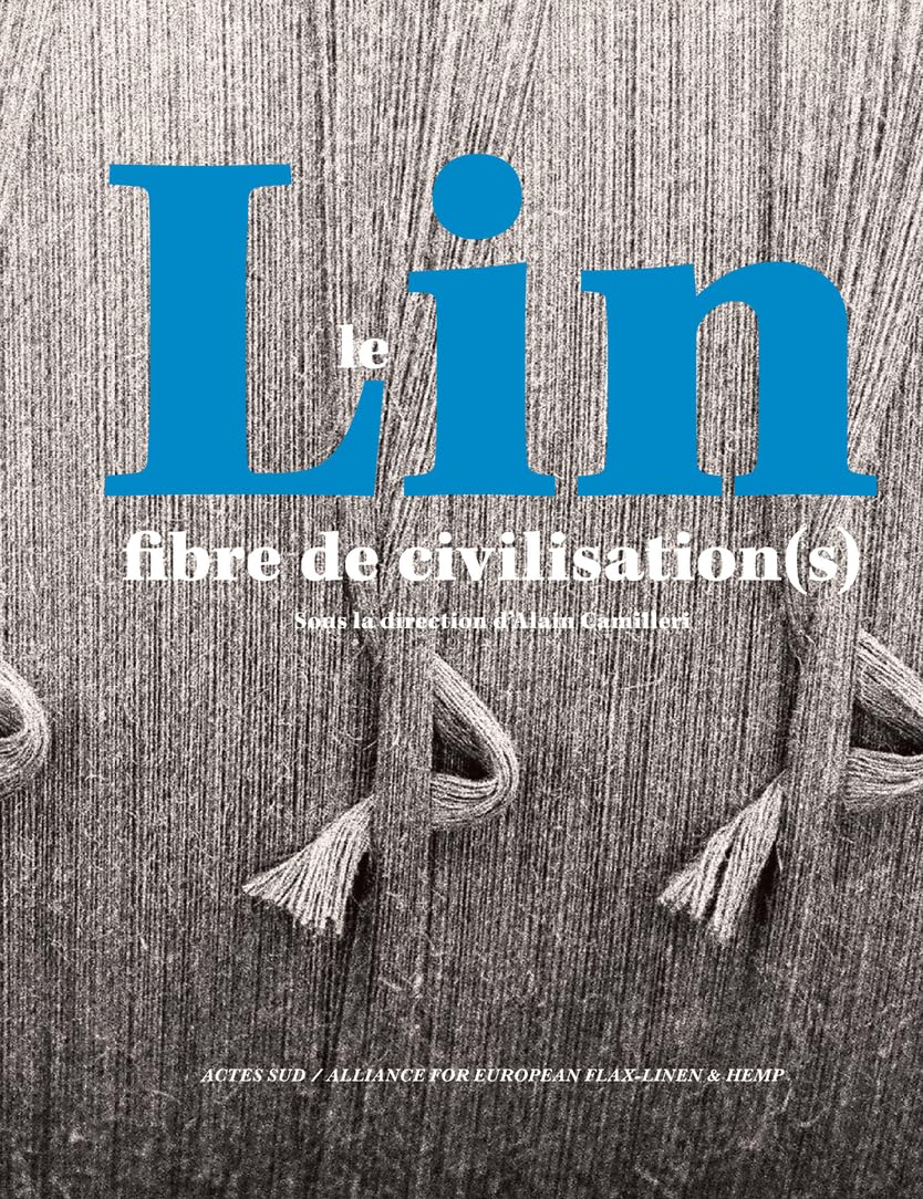 Le Lin, fibre de civilisation(s), 2023, 320 p.