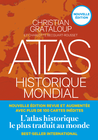 Atlas historique mondial, 2023, nouvelle édition, 788 p.