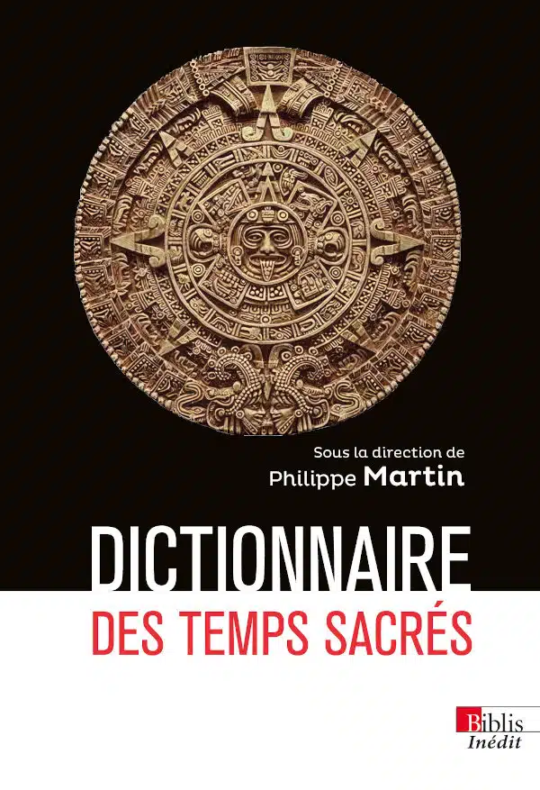 Dictionnaire des temps sacrés, 2023, 526 p.