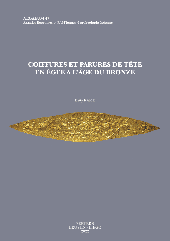 Coiffures et parures de tête en Égée à l'Âge du Bronze, 2022, 322 p.