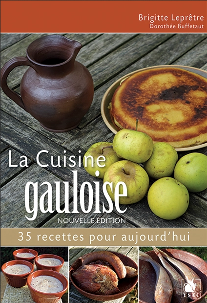 La Cuisine gauloise. 35 recettes pour aujourd'hui, 2023, 80 p., nouvelle édition